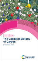 The Chemical Biology of Carbon: Volume 21