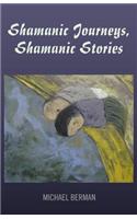 Shamanic Journeys, Shamanic Stories
