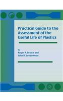 Practical Guide to the Assessment of the Useful Life of Plastics