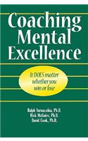 Coaching Mental Excellence: It Does Matter Whether You Win or Lose