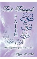 Fast-Forward FAITH