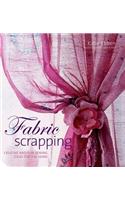 Fabric Scrapping: Creative and Fun Sewing Ideas for the Home