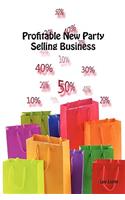 Profitable New Party Selling Business