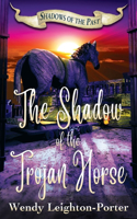 Shadow of the Trojan Horse