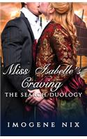 Miss Isabelle's Craving: The Search Duology Book 2(2 The Search Duology)