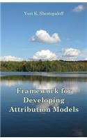 Framework for Developing Attribution Models. Symmetrical Arithmetic and Geometric Attribution