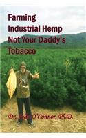 Farming Industrial Hemp Not Your Daddy's Tobacco