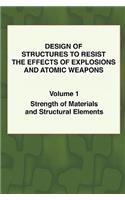 Design of Structures to Resist the Effects of Explosions & Atomic Weapons - Vol.1 Strength of Materials & Structural Elements