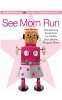 See Mom Run