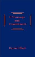 Of Courage and Commitment