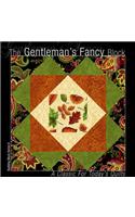 The Gentlemen's Fancy Block: A Classic for Today's Quilts