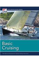 Basic Cruising: The National Standard for Quality Sailing Instruction