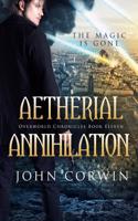 Aetherial Annihilation: Book Eleven of the Overworld Chronicles(English)