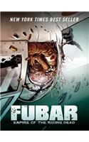 Fubar: Empire of the Rising Dead