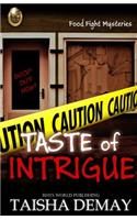 Taste of Intrigue