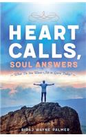 Heart Calls, Soul Answers