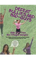 Defeat Bullies and Bad-Guys