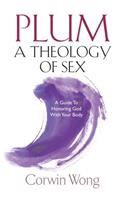 PLUM A Theology of Sex