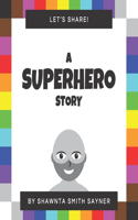 Let's Share a Superhero Story