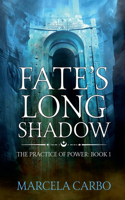 Fate's Long Shadow