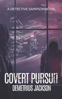 Covert Pursuit
