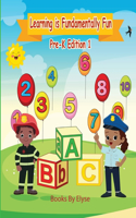 Learning is Fundamentally Fun Pre-K Edition 1