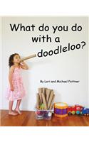 What Do You Do with a Doodleoo?