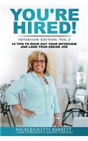 You're HIRED! 10 Tips to Rock Out Your Interview and Land Your Dream Job!