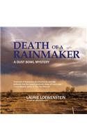 Death of a Rainmaker: A Dust Bowl Mystery