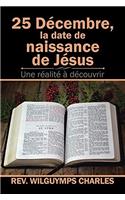 25 Décembre, La Date De Naissance De Jésus