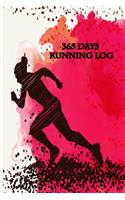 365 Days Running Log: Daily Running Record notebook include Distance, Location, Time, Pace and Note for runner