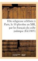 Fête Religieuse Célébrée À Paris, Le 10 Pluviôse an XIII, Par Les Français Du Culte Judaïque: , À l'Occasion Du Couronnement de Napoléon(Religion)