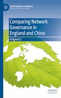 Comparing Network Governance in England and China