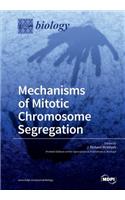 Mechanisms of Mitotic Chromosome Segregation