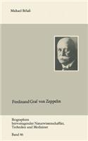 Ferdinand Graf von Zeppelin: (Biographien Hervorragender Naturwissenschaftler, Techniker U)