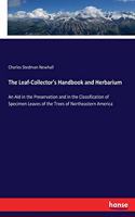 The Leaf-Collector's Handbook and Herbarium