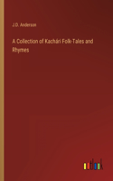 A Collection of Kachári Folk-Tales and Rhymes