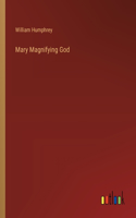 Mary Magnifying God