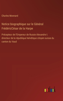 Notice biographique sur le Général FrédéricCésar de la Harpe