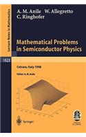 Mathematical Problems in Semiconductor Physics