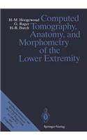 Computed Tomography, Anatomy and Morphometry of the Lower Extremity
