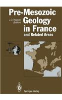 Pre-Mesozoic Geology in France and Related Areas