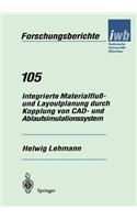 Integrierte Materialfluß- und Layoutplanung durch Kopplung von CAD- und Ablaufsimulationssystem