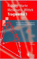 Tragwerke 1: Theorie Und Berechnungsmethoden Statisch Bestimmter Stabtragwerke