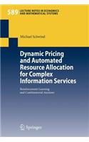 Dynamic Pricing and Automated Resource Allocation for Complex Information Services