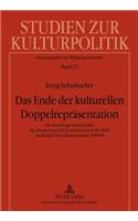 Ende der kulturellen Doppelrepraesentation