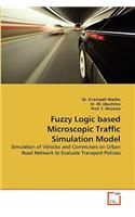 Fuzzy Logic based Microscopic Traffic Simulation Model