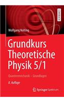 Grundkurs Theoretische Physik 5/1