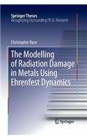 The Modelling of Radiation Damage in Metals Using Ehrenfest Dynamics