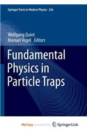 Fundamental Physics in Particle Traps